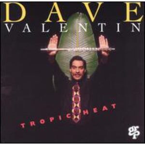Dave Valentin - Tropic Heat  CD